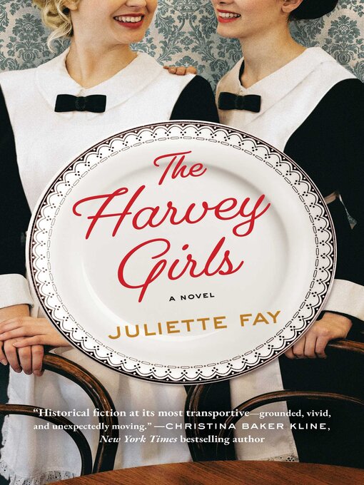 Title details for The Harvey Girls by Juliette Fay - Available